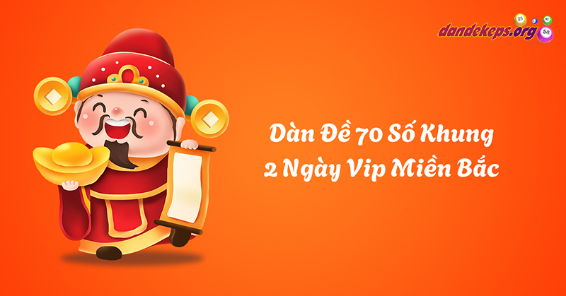 Nâng cao dự đoán KQXS với dàn đề 70 số nuôi khung 2 ngày