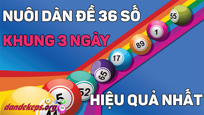 Dàn đề 36 số khung 3 ngày là gì?