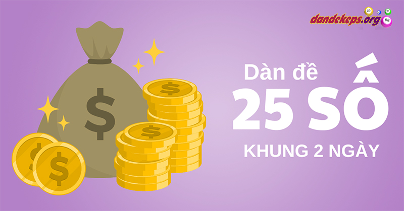 Bí quyết chơi dàn đề 25 số hiệu quả