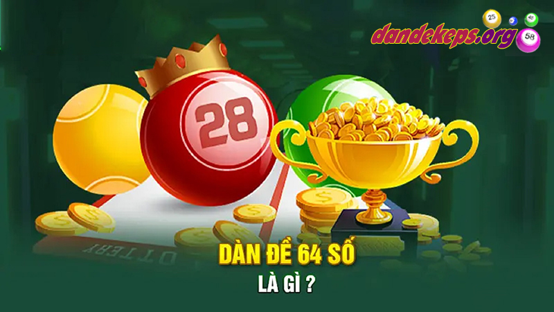 Bí quyết chinh phục dàn đề 64 số bất bại từ chuyên gia