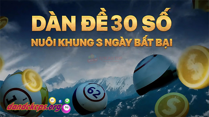 Tạo dàn đề 30 số đánh quanh năm