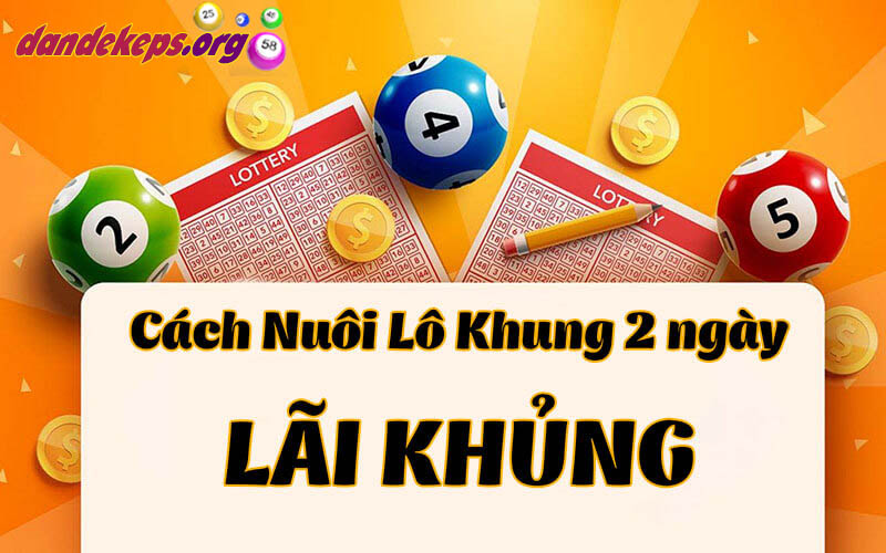 Nuôi Lô Khung 2 Ngày Là Gì?